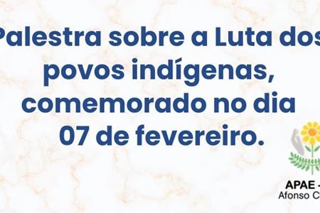 imagem Palestra sobre a Luta dos povos indígenas, comemorado no dia  07 de fevereiro.