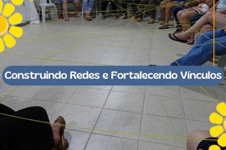 imagem Construindo Redes e Fortalecendo Vínculos