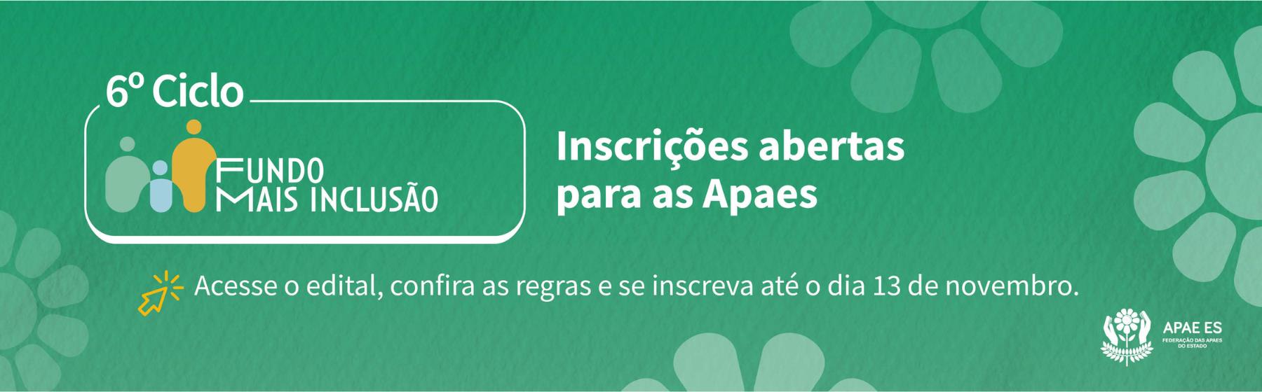 6º Ciclo do Fundo Mais Inclusão
