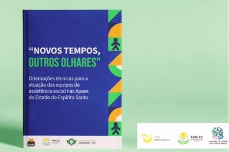 imagem Novos Tempos, Outros Olhares: um novo caminho para a assistência social nas Apaes do Espírito Santo
